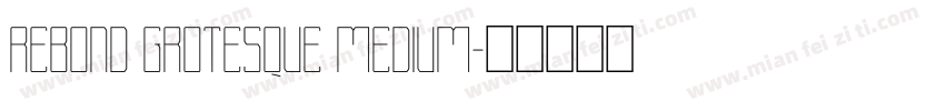 Rebond Grotesque Medium字体转换